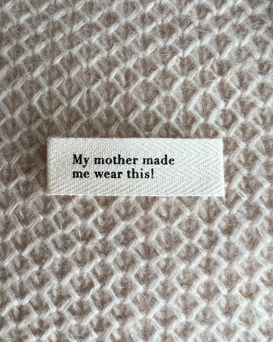 PetiteKnit Merkelapp "My mother made me wear this!"